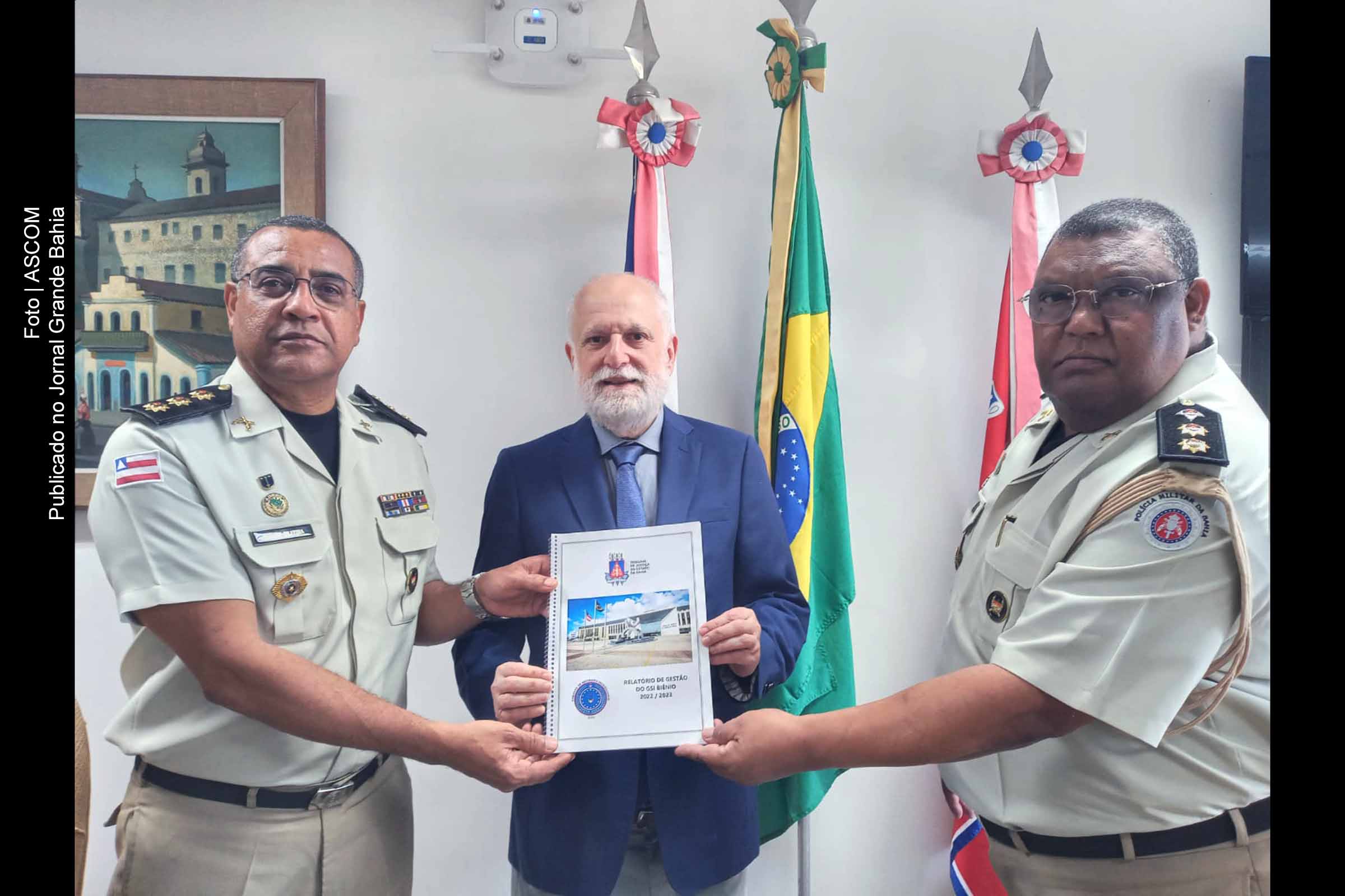 Coronel da PMBA Paulo Silveira, desembargador Nilson Castelo Branco e o tenente coronel Jader Martins. À época, presidente do TJBA, Nilson Castelo Branco recebeu relatório de gestão do Gabinete de Segurança Institucional (GSI).